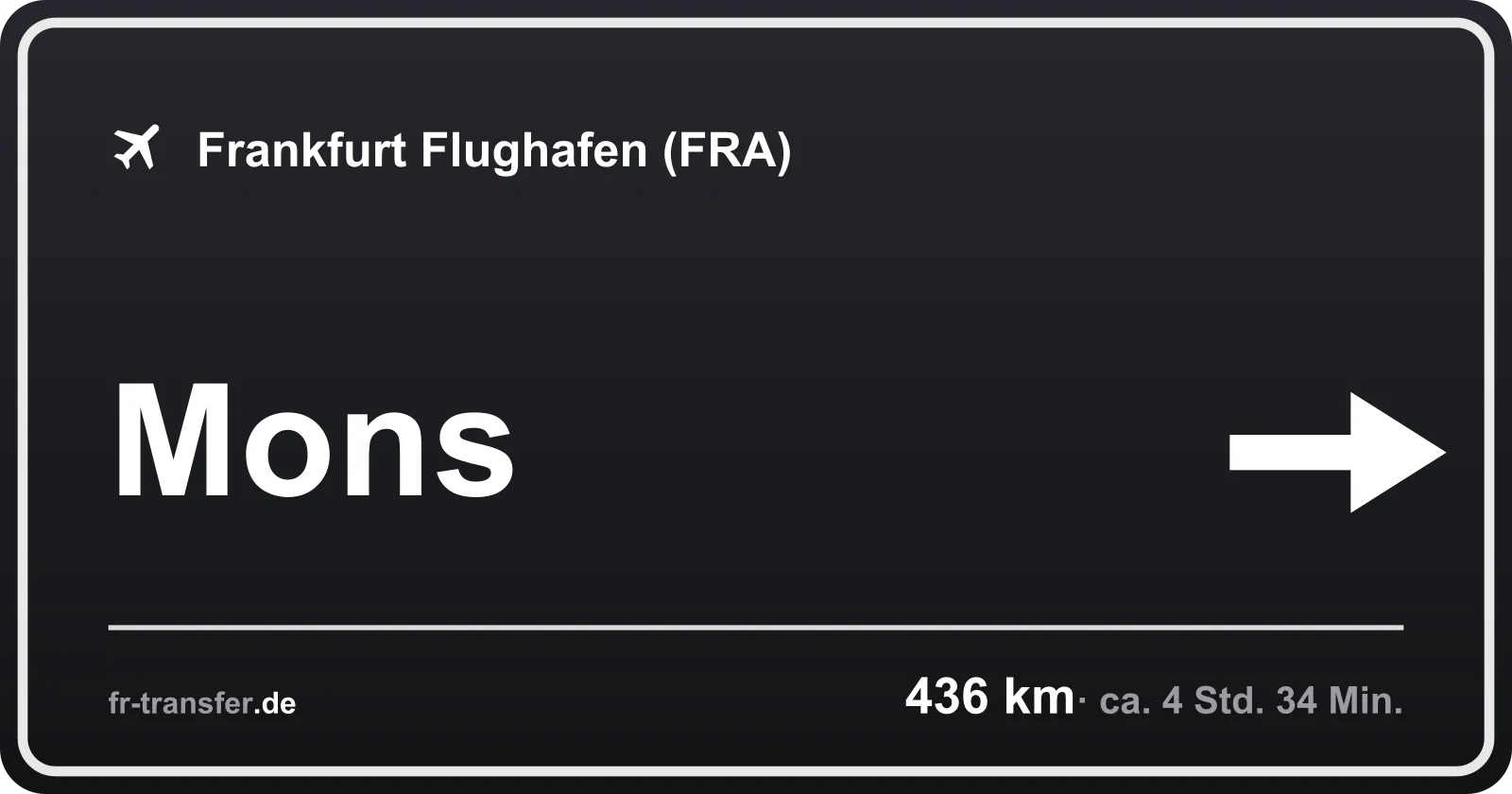 Streckenschild Mons – Flughafen Frankfurt