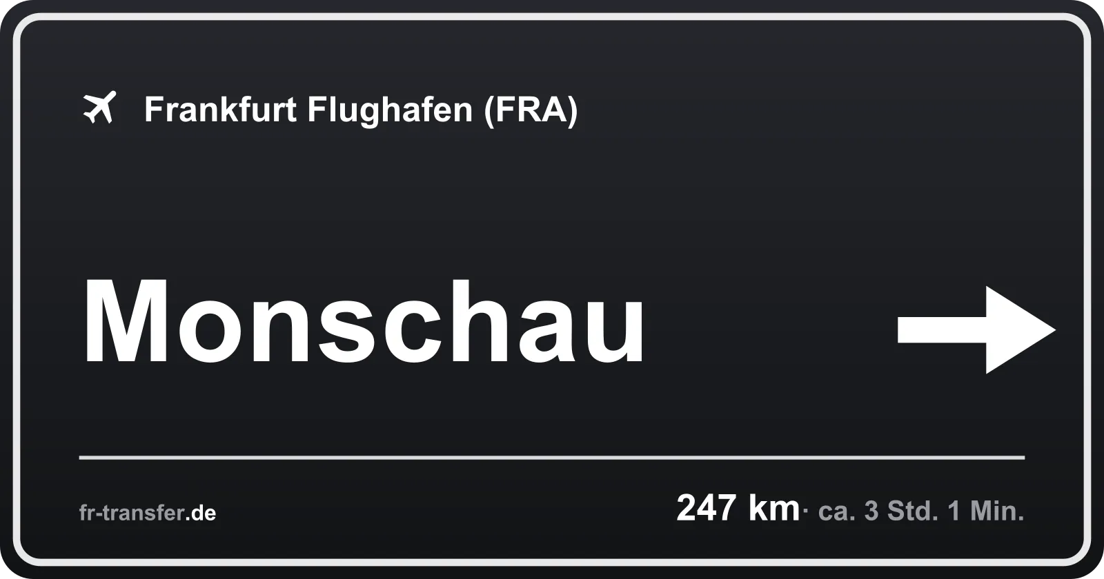Streckenschild Monschau – Flughafen Frankfurt