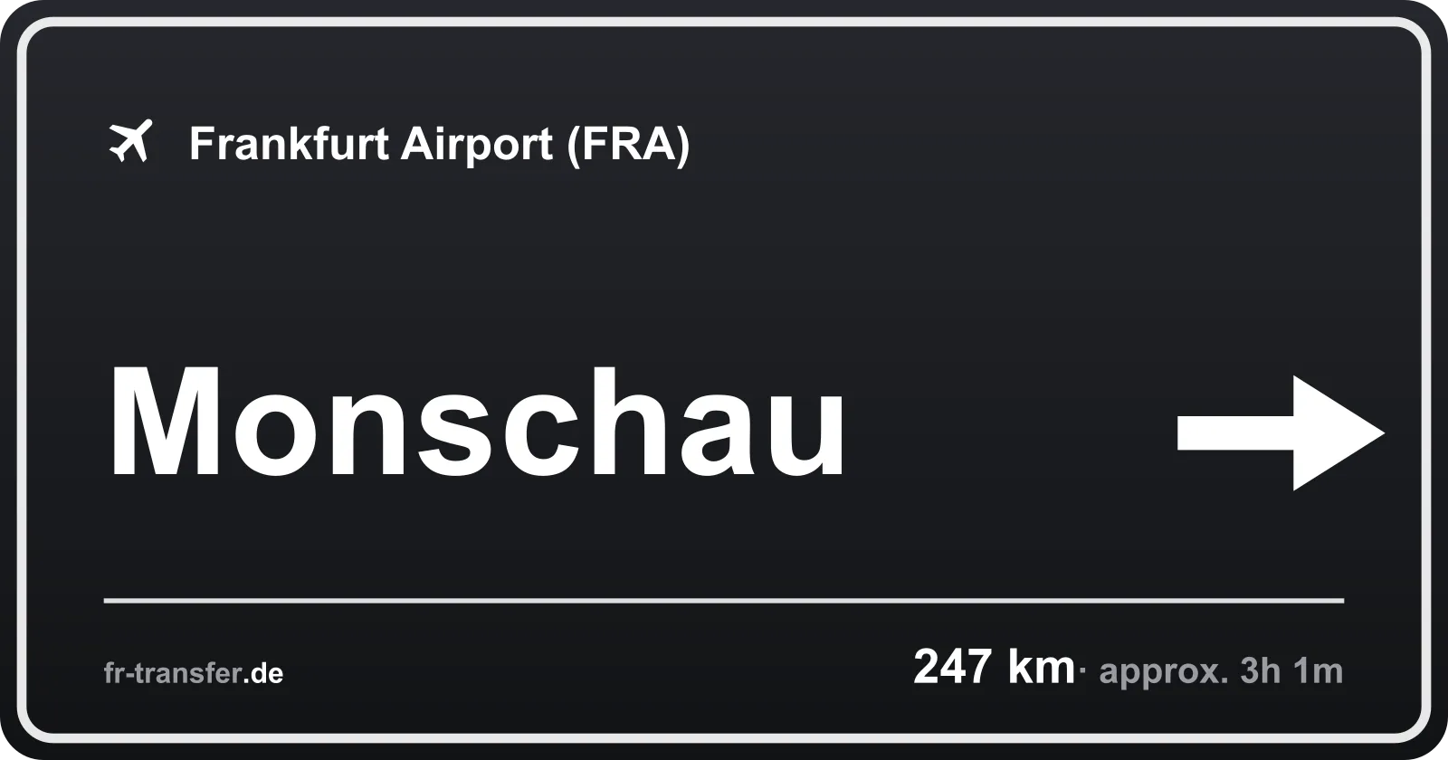 Route sign Monschau – Frankfurt Airport