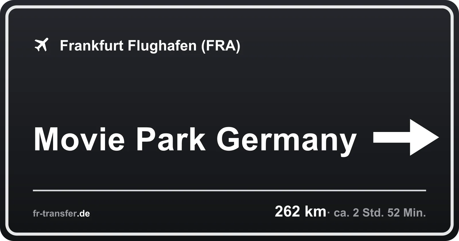 Streckenschild Movie Park Germany – Flughafen Frankfurt