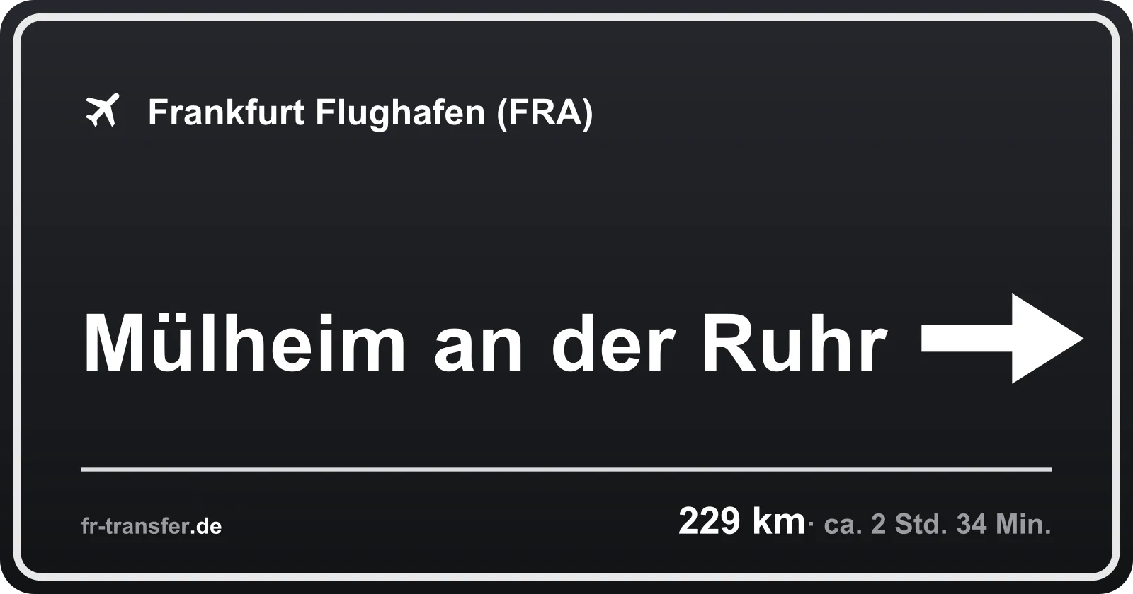 Streckenschild Mülheim an der Ruhr – Flughafen Frankfurt