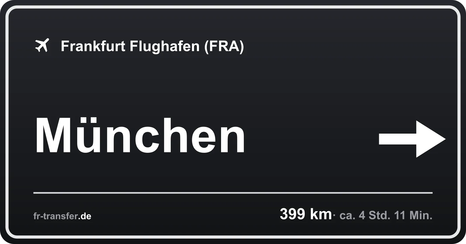 Streckenschild München – Flughafen Frankfurt
