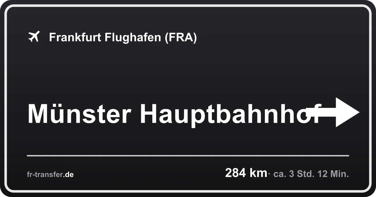 Streckenschild Münster Hauptbahnhof – Flughafen Frankfurt