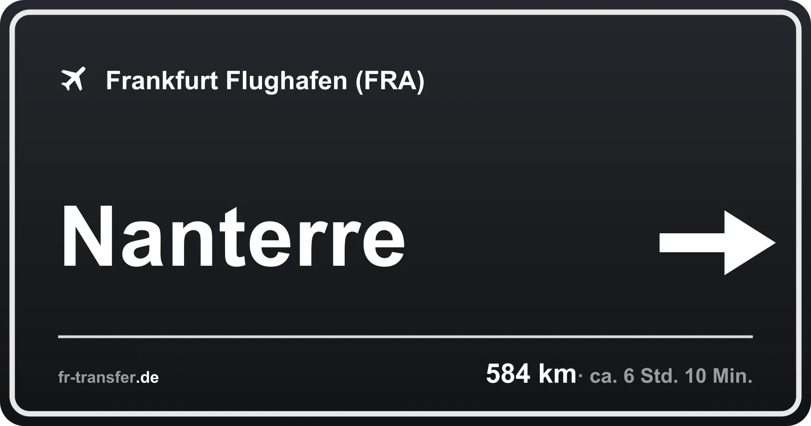 Streckenschild Nanterre – Flughafen Frankfurt