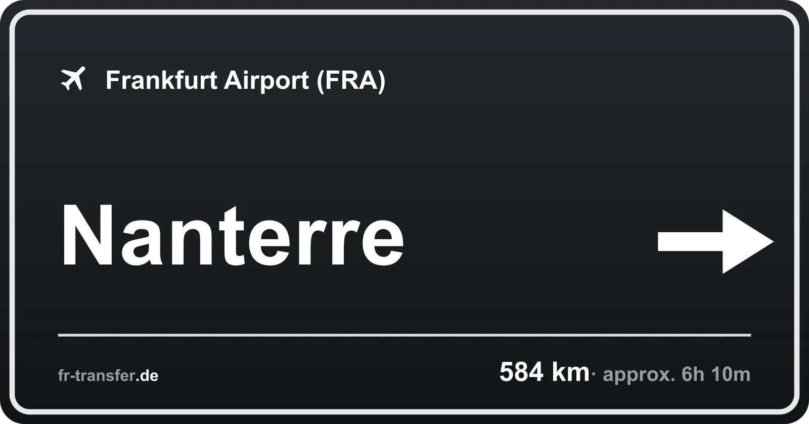 Route sign Nanterre – Frankfurt Airport