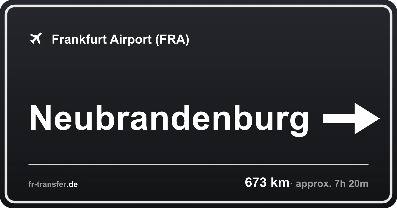 Route sign Neubrandenburg – Frankfurt Airport