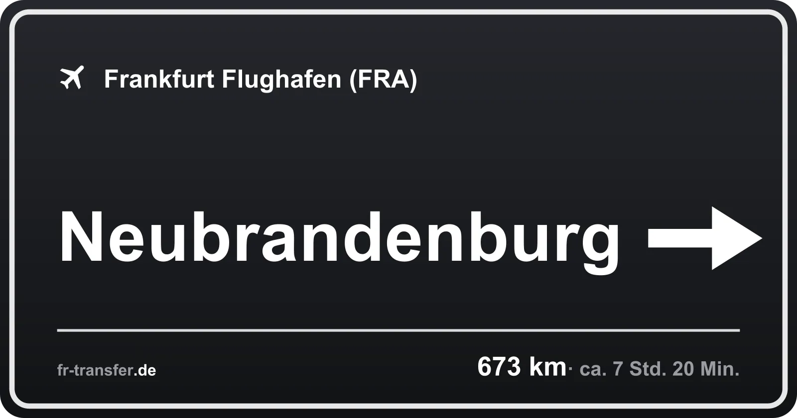 Streckenschild Neubrandenburg – Flughafen Frankfurt