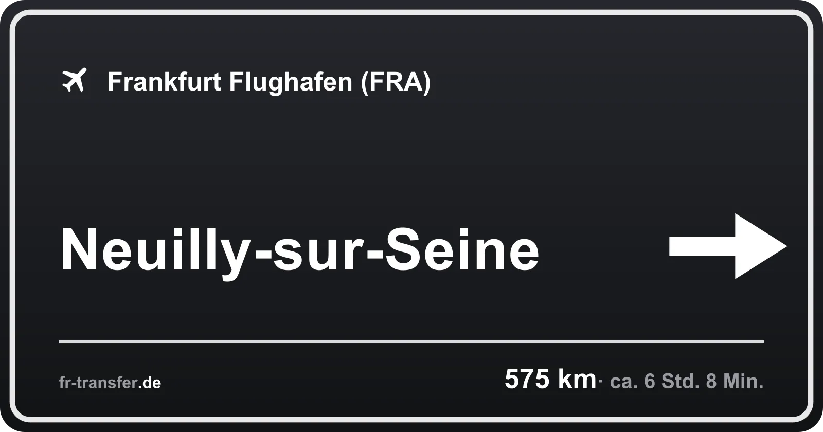 Streckenschild Neuilly-sur-Seine – Flughafen Frankfurt