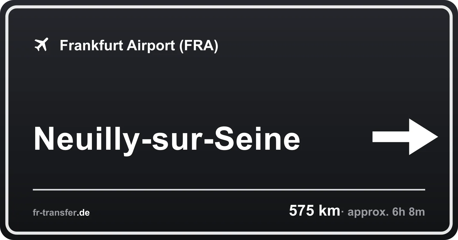 Route sign Neuilly-sur-Seine – Frankfurt Airport