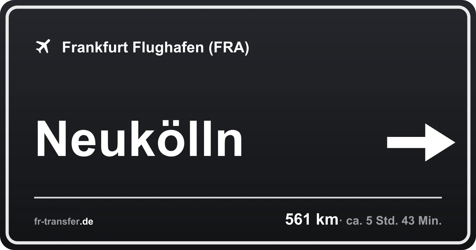 Streckenschild Neukölln – Flughafen Frankfurt