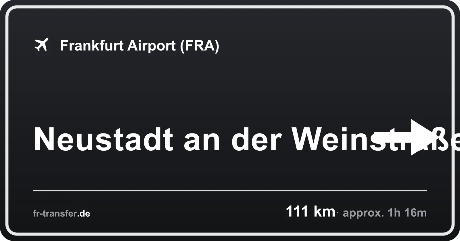 Route sign Neustadt an der Weinstraße – Frankfurt Airport