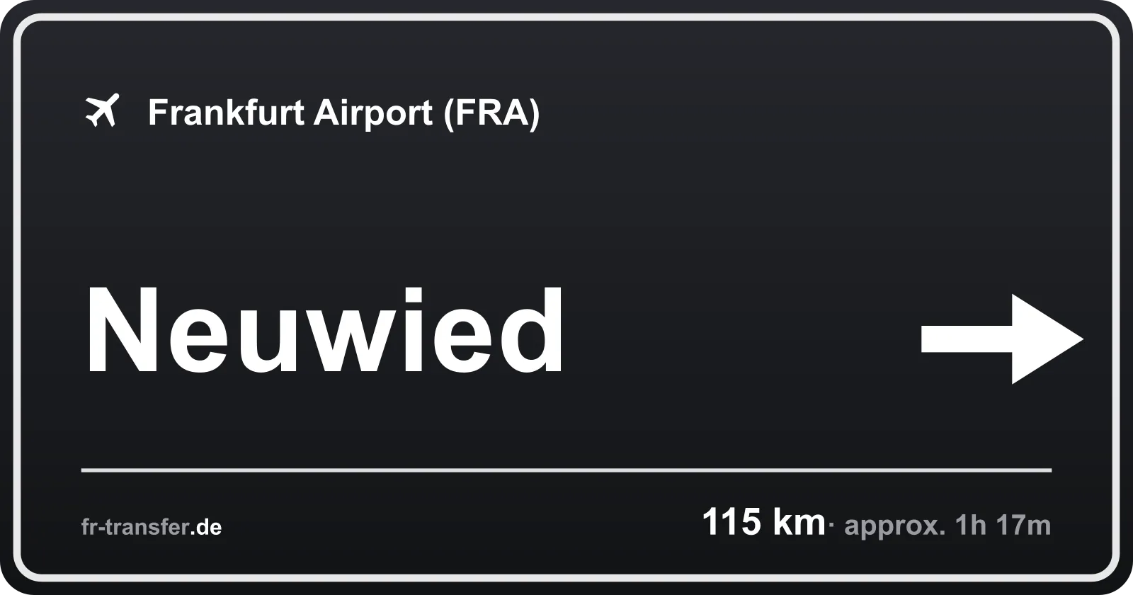 Route sign Neuwied – Frankfurt Airport