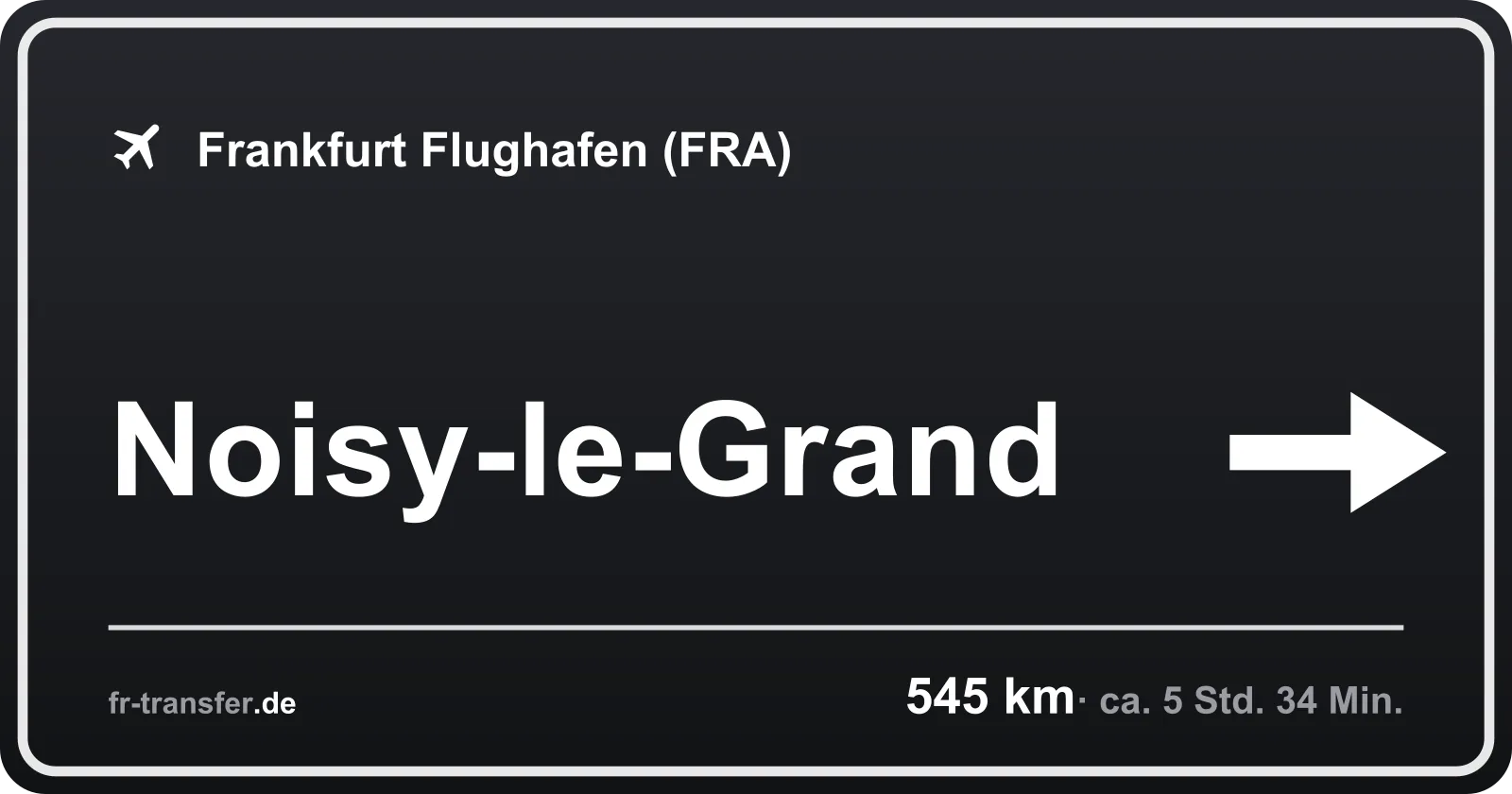 Streckenschild Noisy-le-Grand – Flughafen Frankfurt