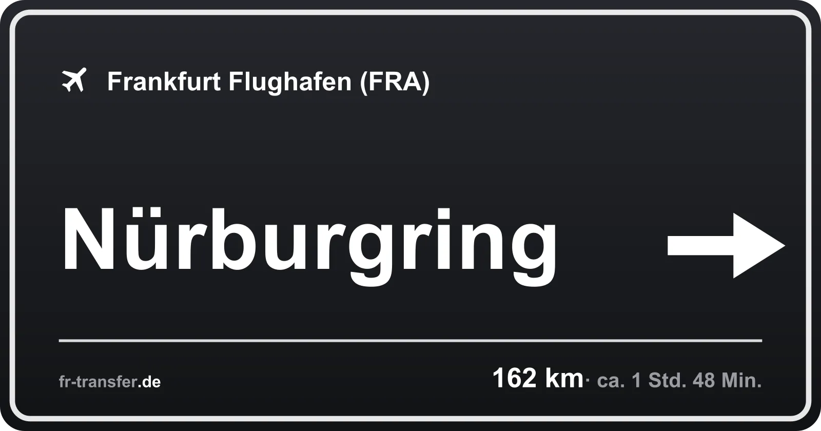 Streckenschild Nürburgring – Flughafen Frankfurt