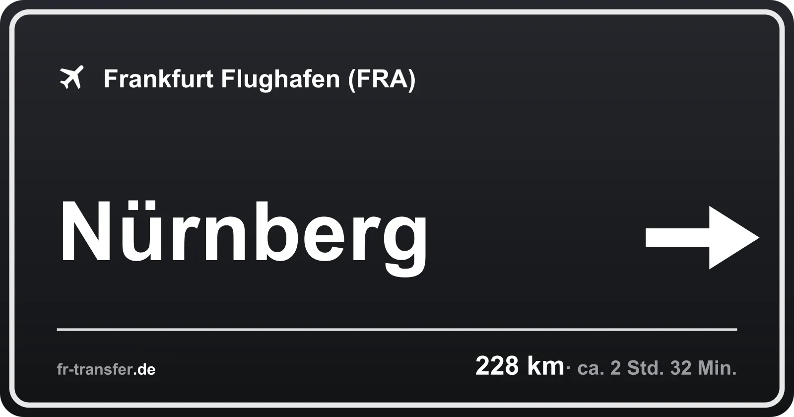 Streckenschild Nürnberg – Flughafen Frankfurt