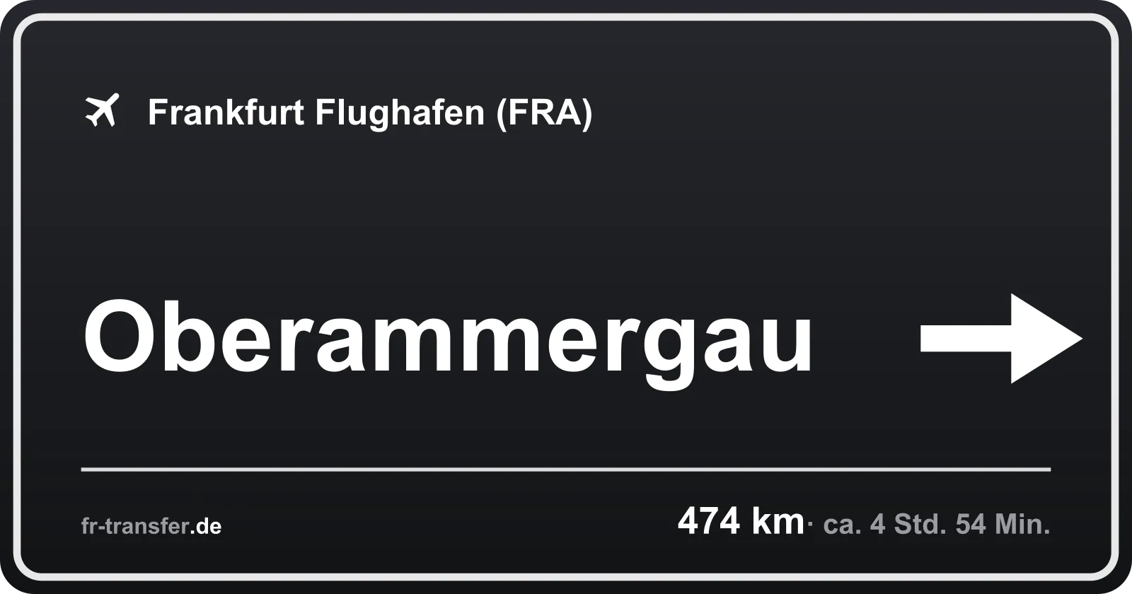 Streckenschild Oberammergau – Flughafen Frankfurt