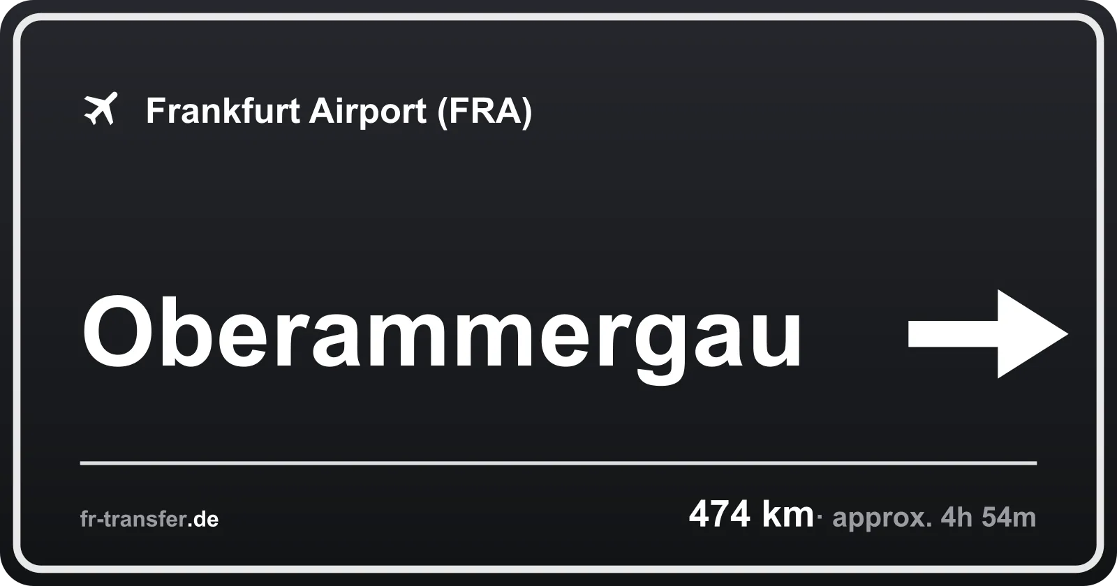 Route sign Oberammergau – Frankfurt Airport