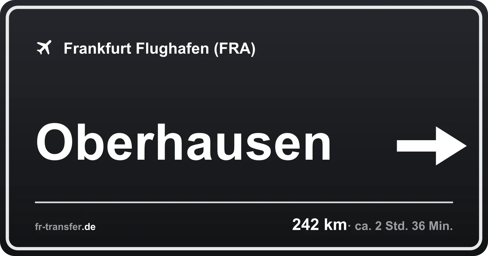 Streckenschild Oberhausen – Flughafen Frankfurt