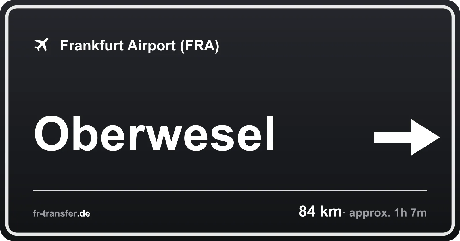 Route sign Oberwesel – Frankfurt Airport