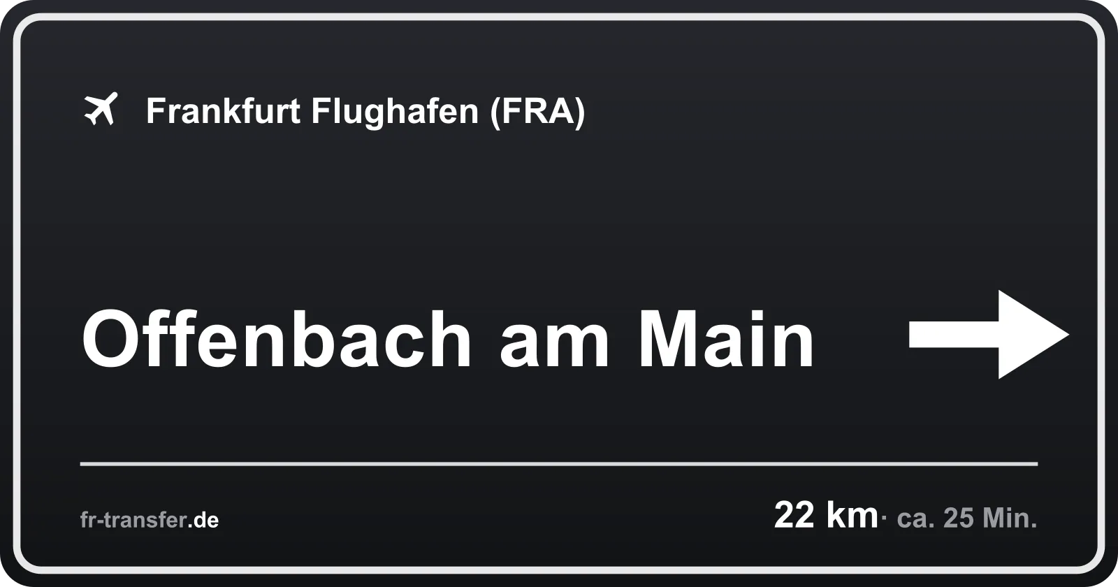 Streckenschild Offenbach am Main – Flughafen Frankfurt
