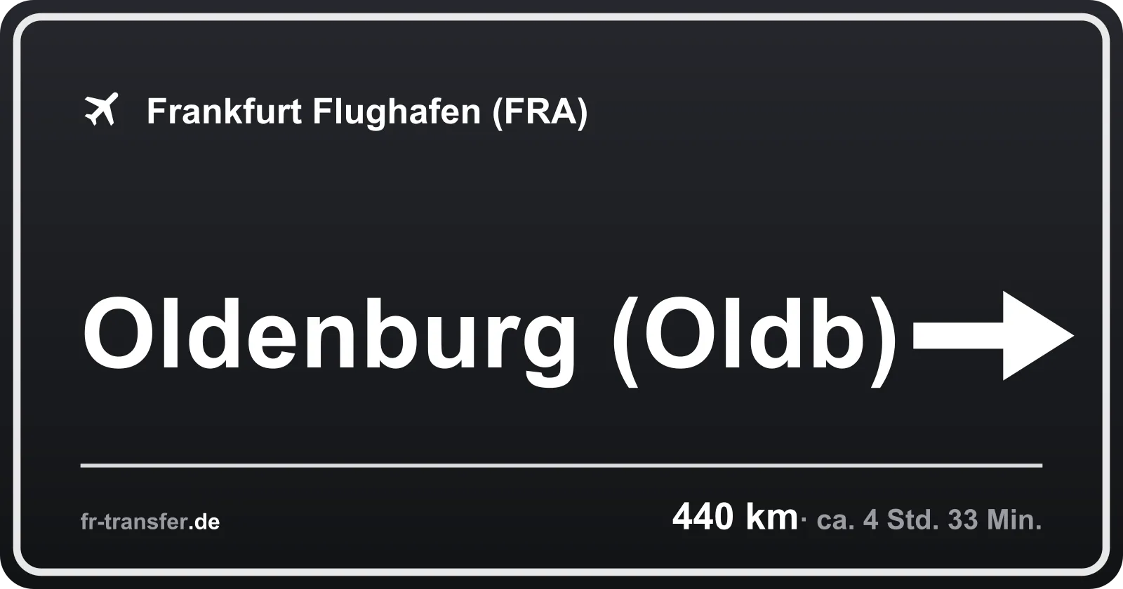 Streckenschild Oldenburg (Oldb) – Flughafen Frankfurt