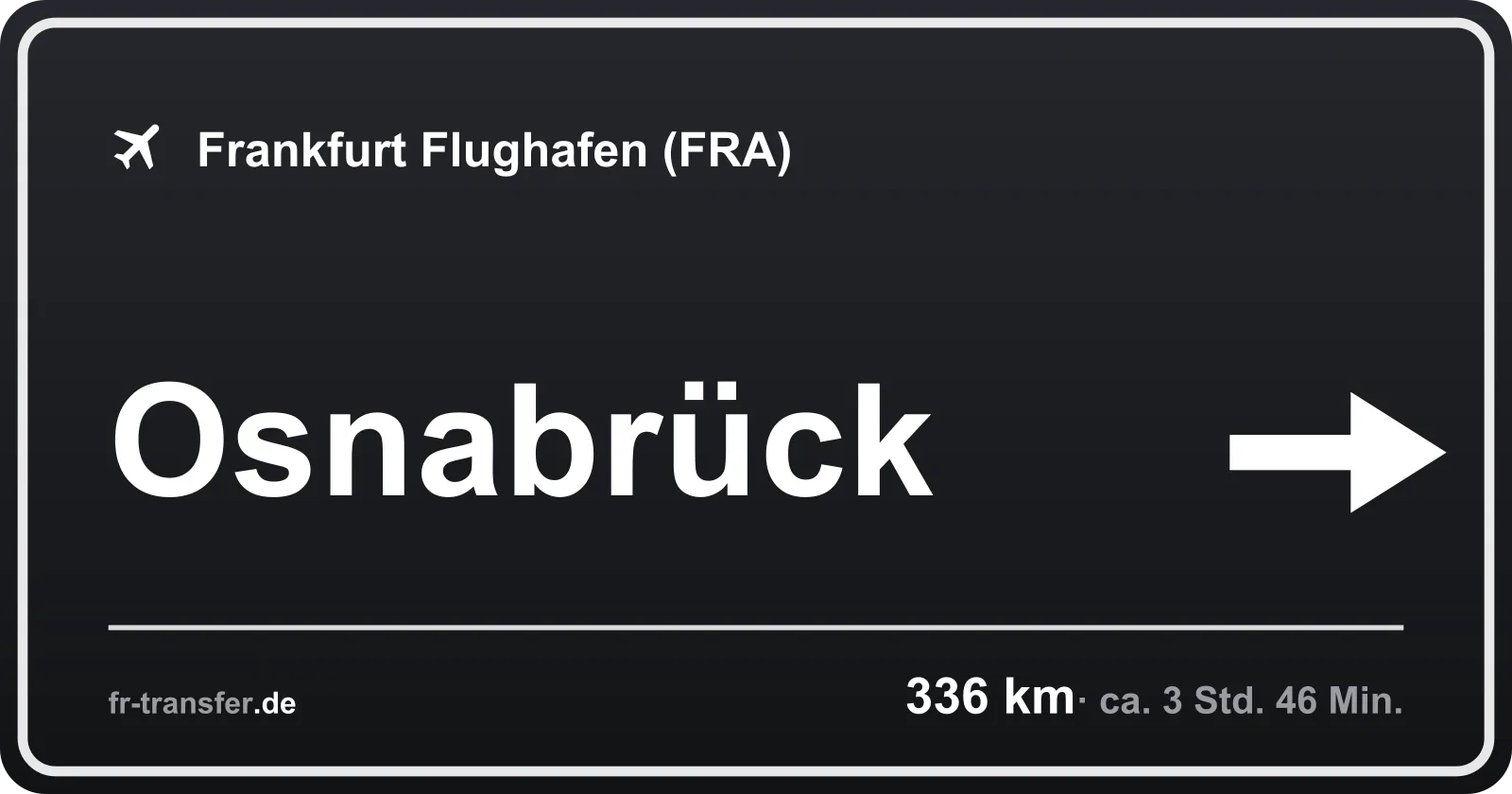 Streckenschild Osnabrück – Flughafen Frankfurt