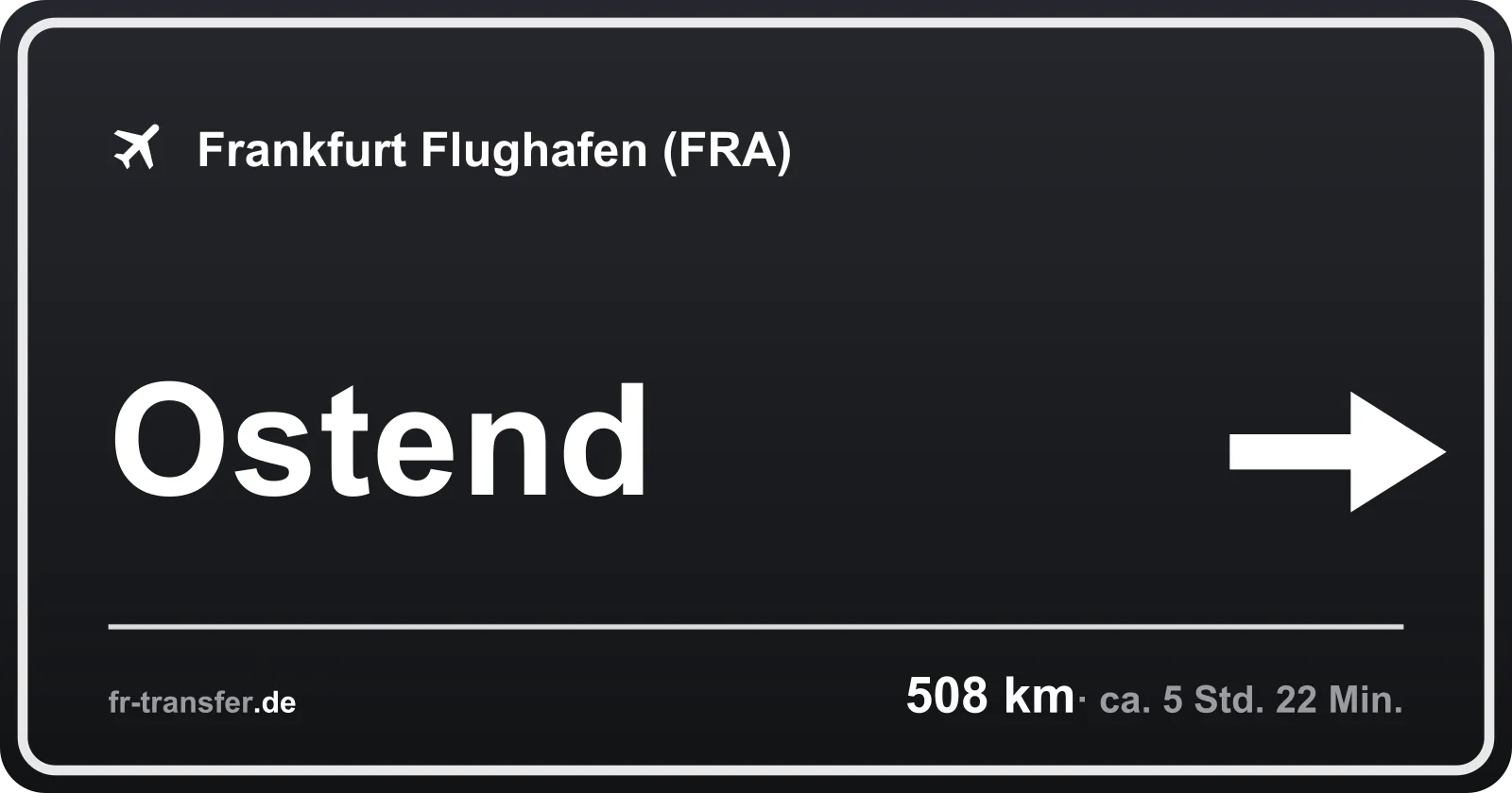 Streckenschild Ostend – Flughafen Frankfurt