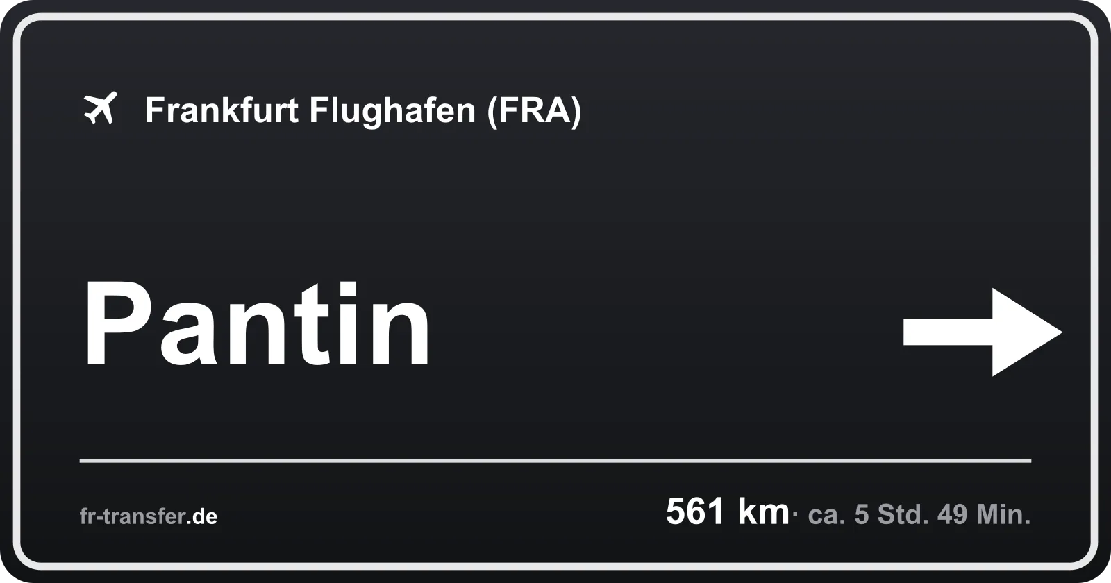 Streckenschild Pantin – Flughafen Frankfurt