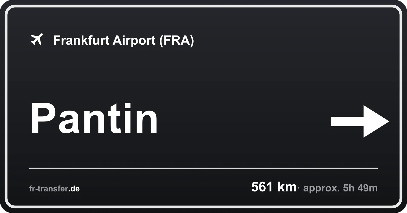 Route sign Pantin – Frankfurt Airport