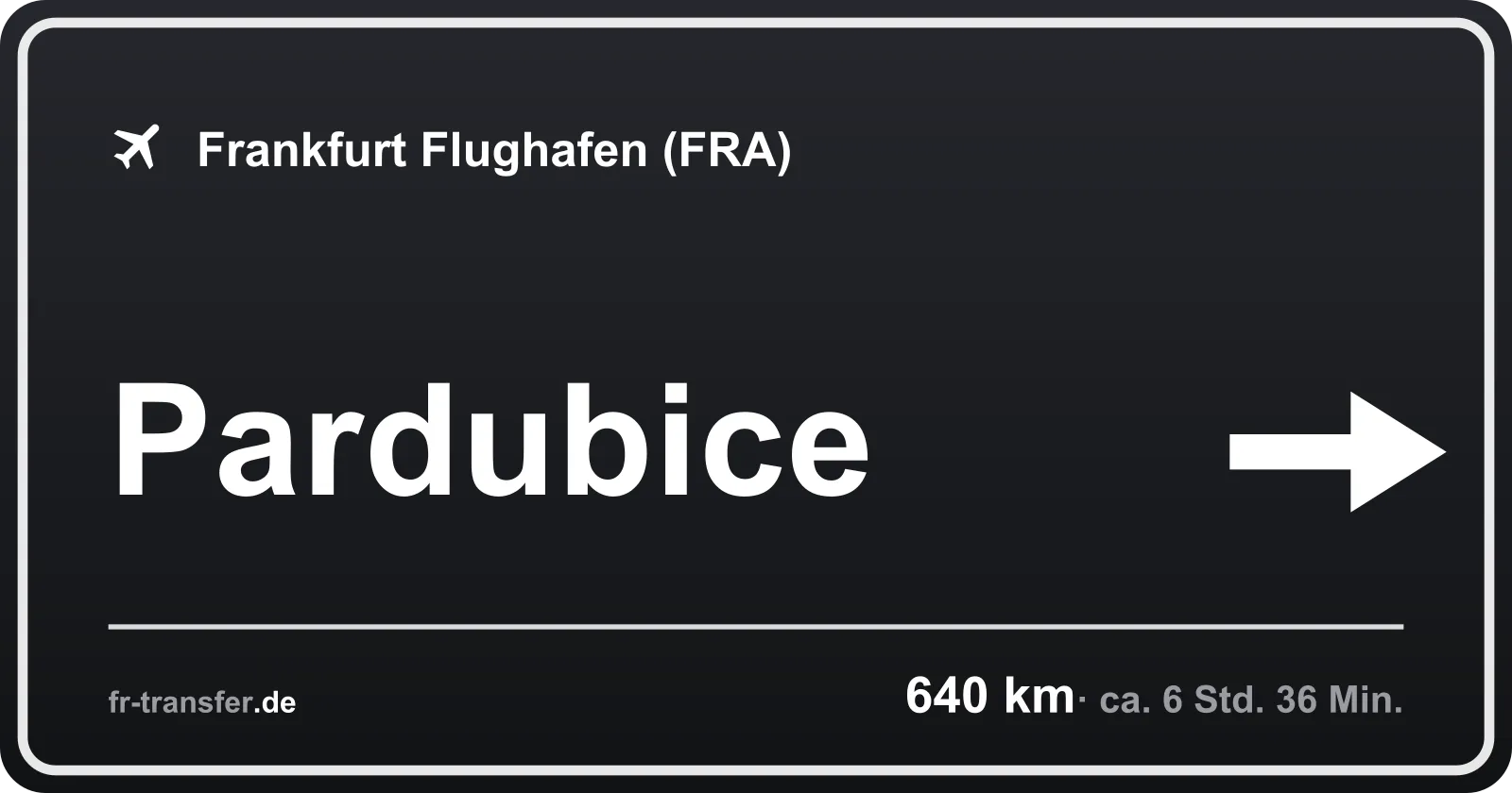 Streckenschild Pardubice – Flughafen Frankfurt