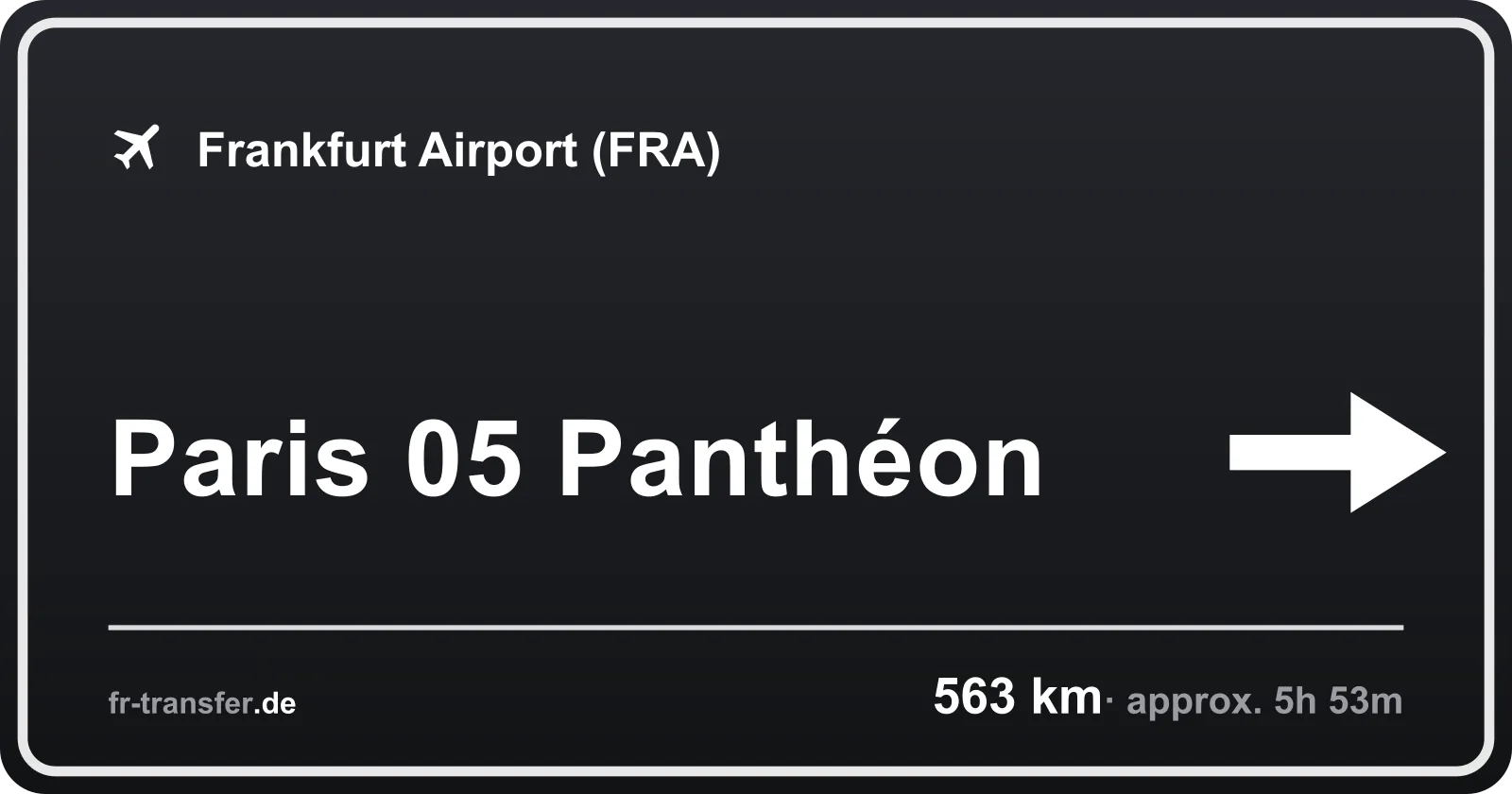 Route sign Paris 05 Panthéon – Frankfurt Airport