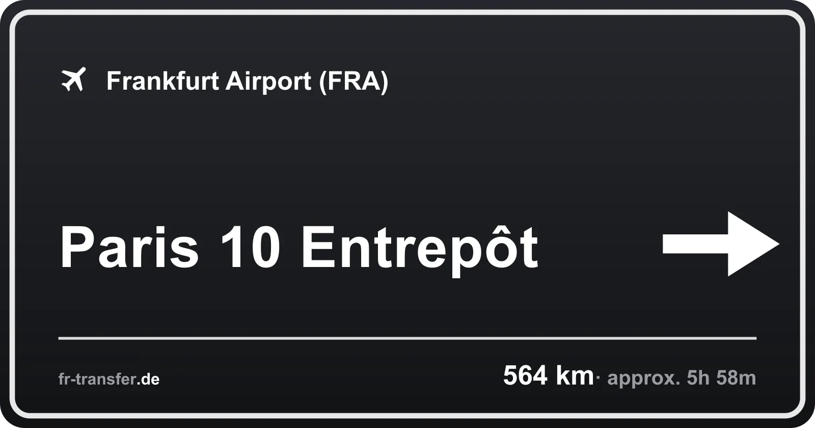 Route sign Paris 10 Entrepôt – Frankfurt Airport