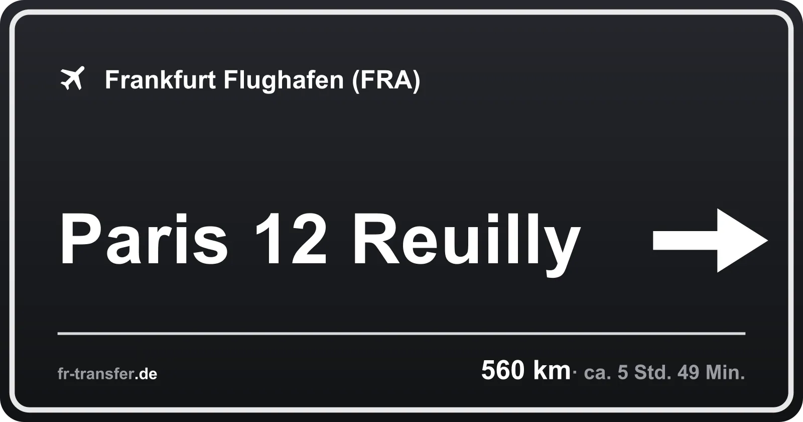 Streckenschild Paris 12 Reuilly – Flughafen Frankfurt