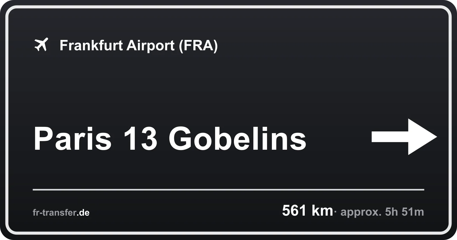 Route sign Paris 13 Gobelins – Frankfurt Airport