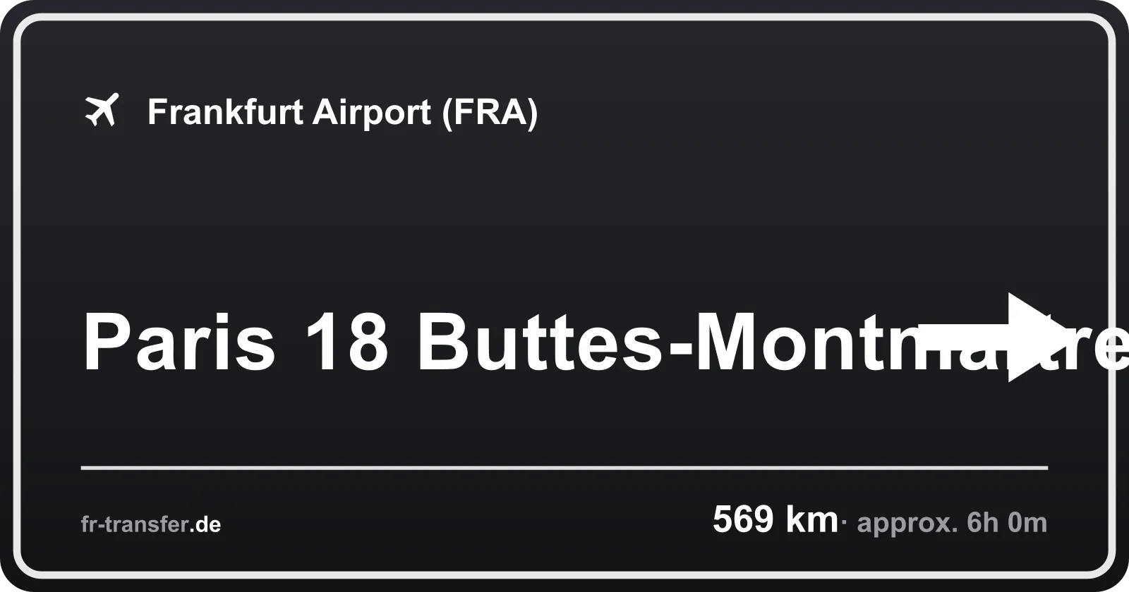 Route sign Paris 18 Buttes-Montmartre – Frankfurt Airport