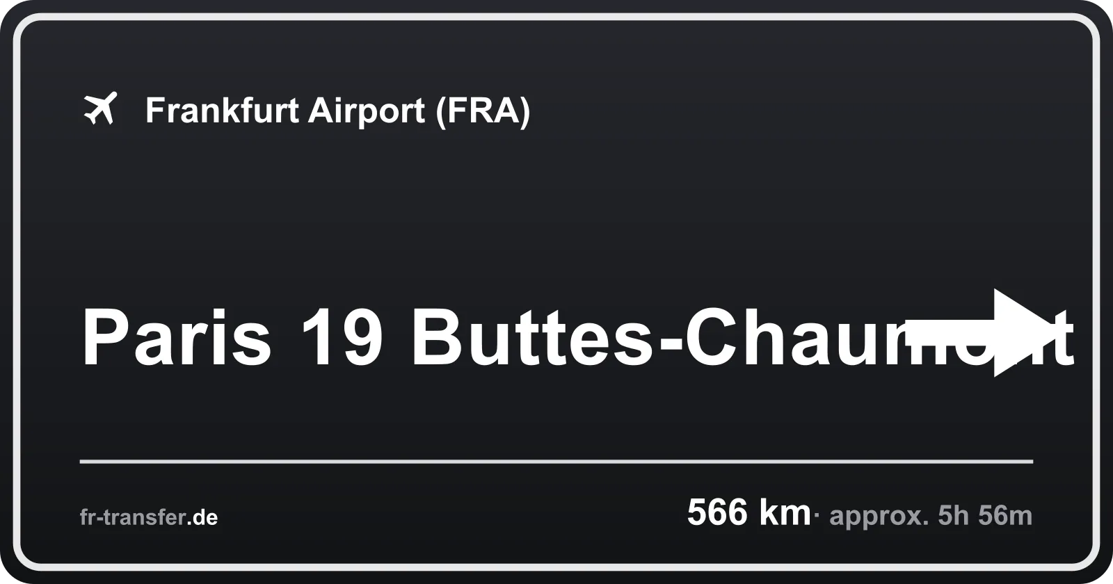 Route sign Paris 19 Buttes-Chaumont – Frankfurt Airport