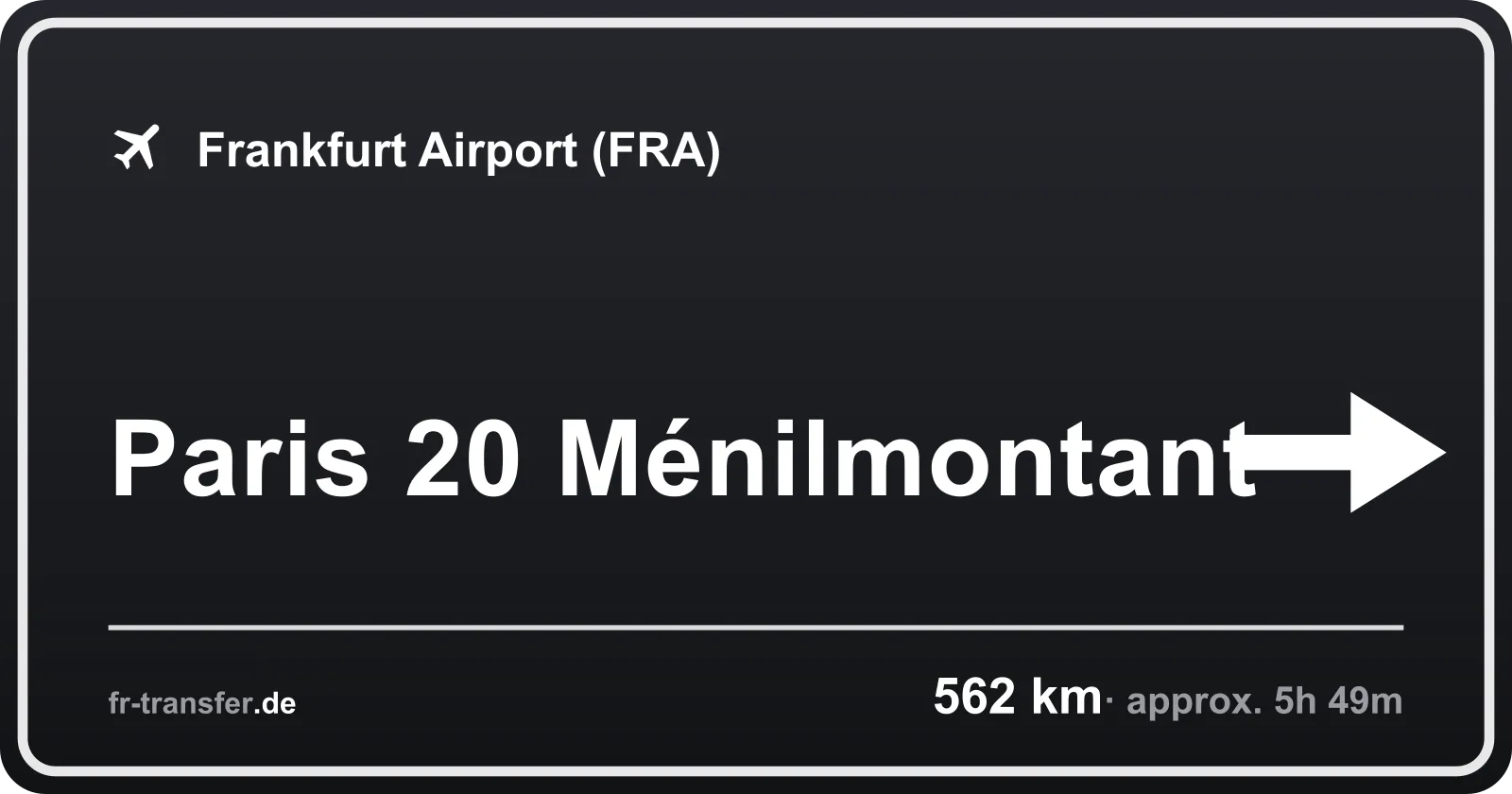 Route sign Paris 20 Ménilmontant – Frankfurt Airport