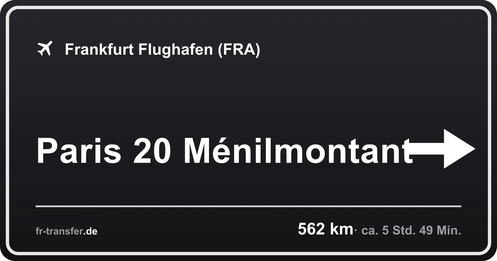 Streckenschild Paris 20 Ménilmontant – Flughafen Frankfurt