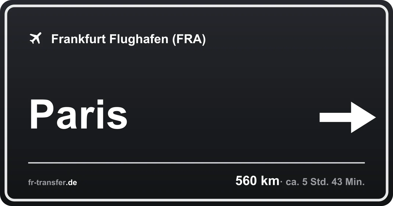 Streckenschild Paris – Flughafen Frankfurt