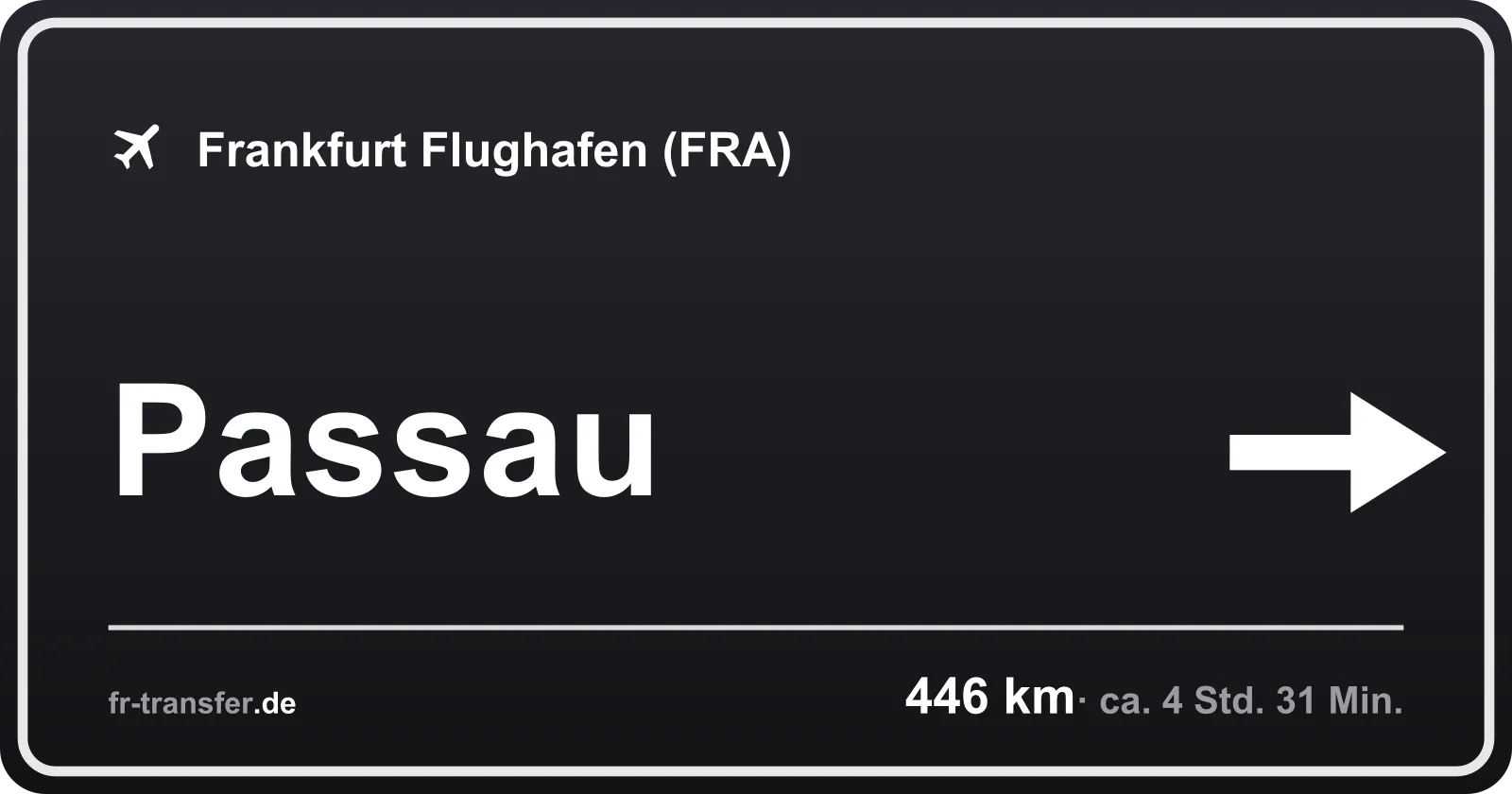 Streckenschild Passau – Flughafen Frankfurt