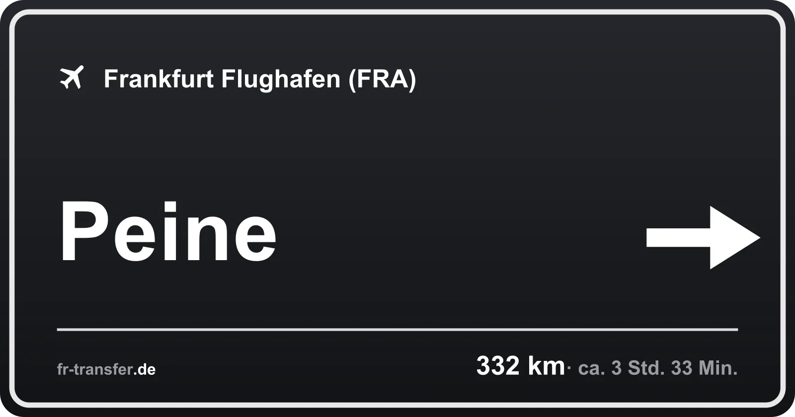Streckenschild Peine – Flughafen Frankfurt