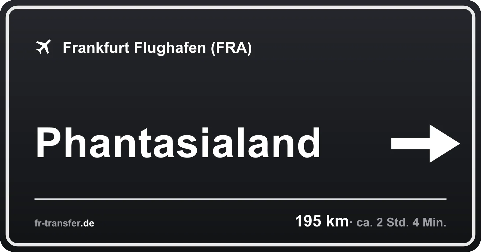 Streckenschild Phantasialand – Flughafen Frankfurt
