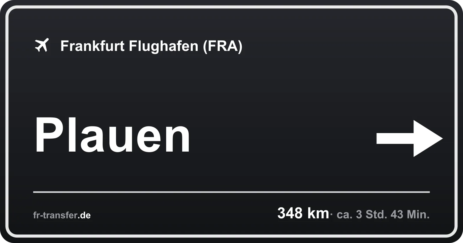 Streckenschild Plauen – Flughafen Frankfurt