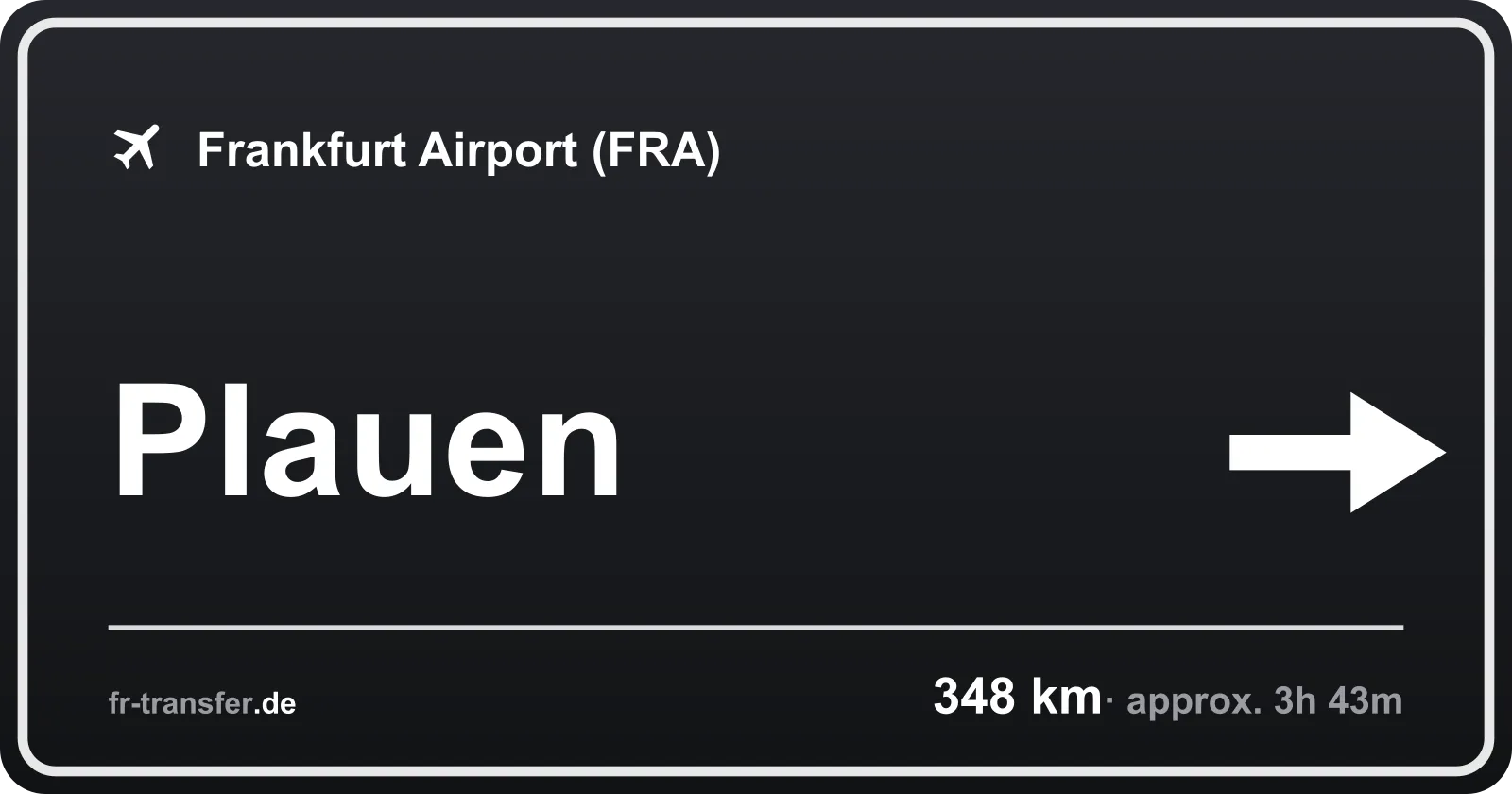 Route sign Plauen – Frankfurt Airport