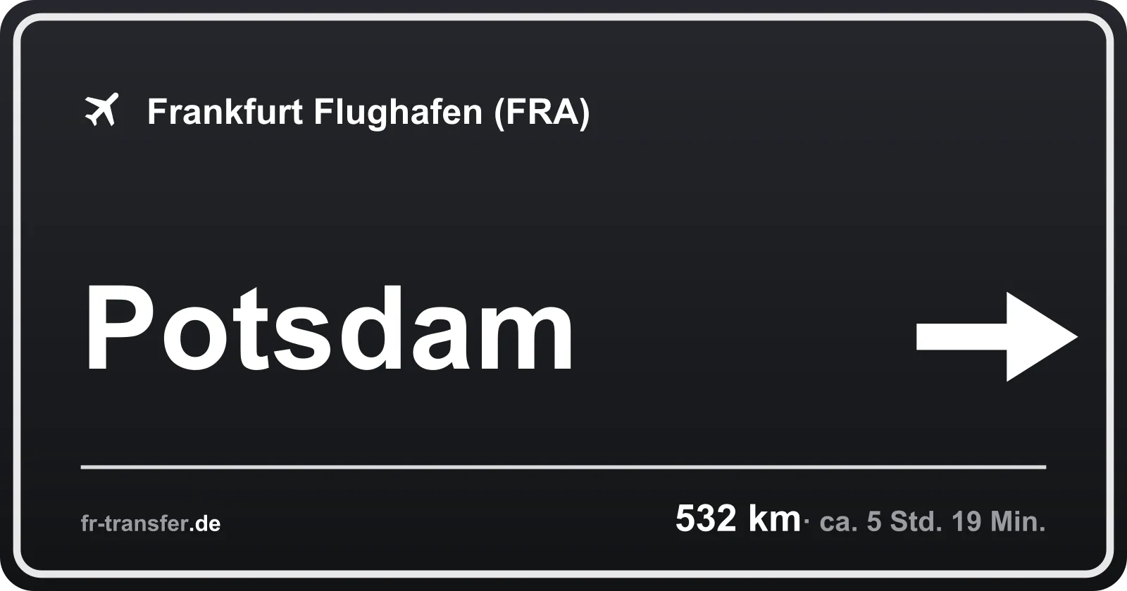 Streckenschild Potsdam – Flughafen Frankfurt