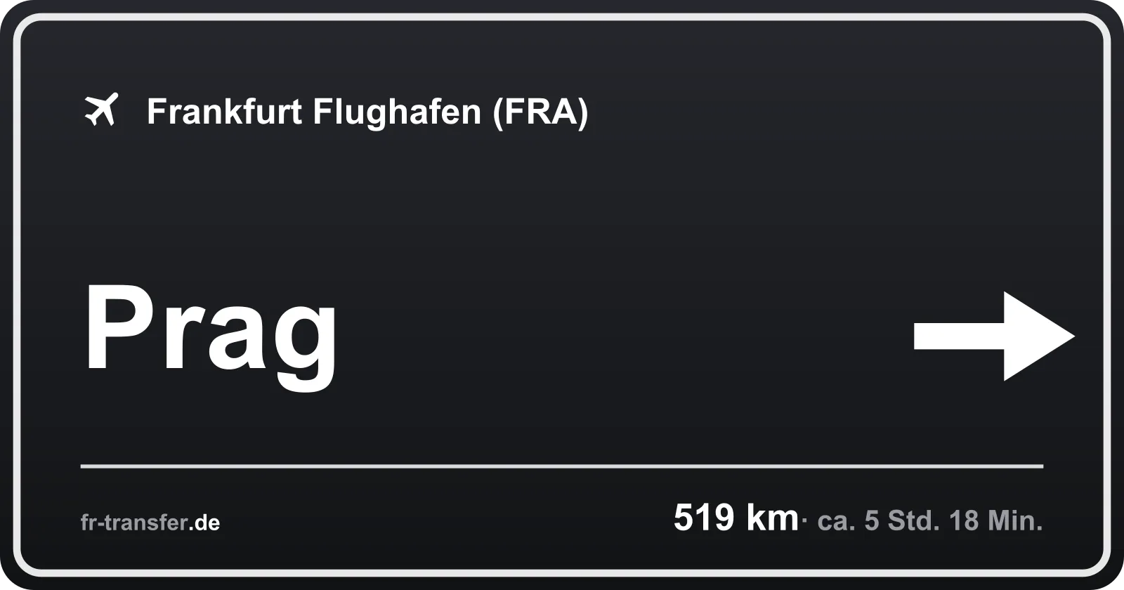 Streckenschild Prag – Flughafen Frankfurt