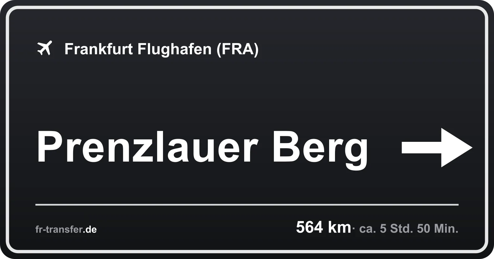 Streckenschild Prenzlauer Berg – Flughafen Frankfurt