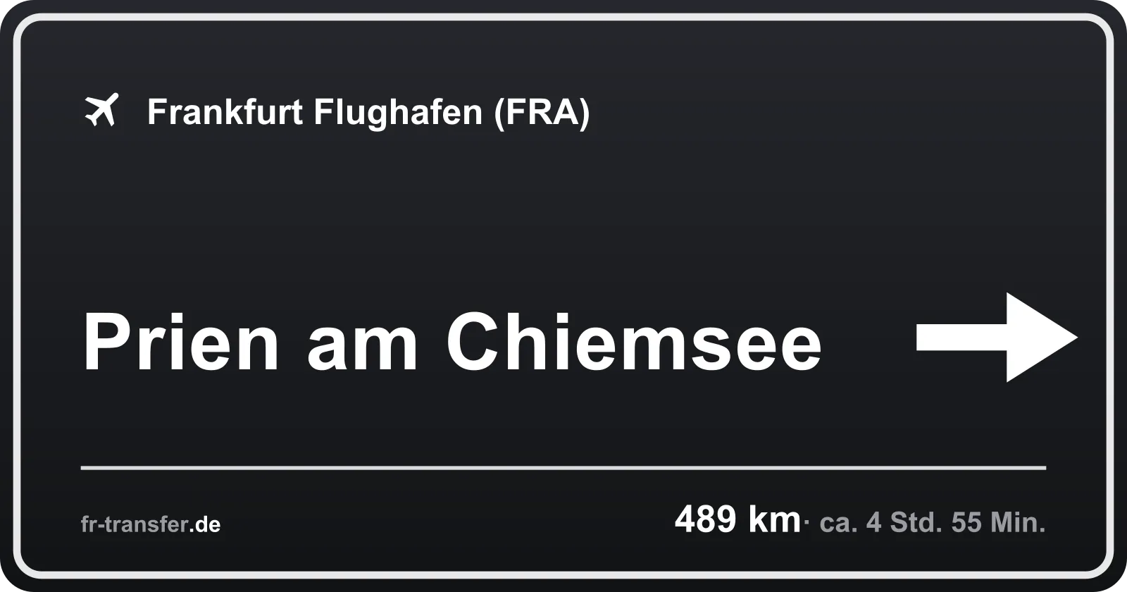Streckenschild Prien am Chiemsee – Flughafen Frankfurt