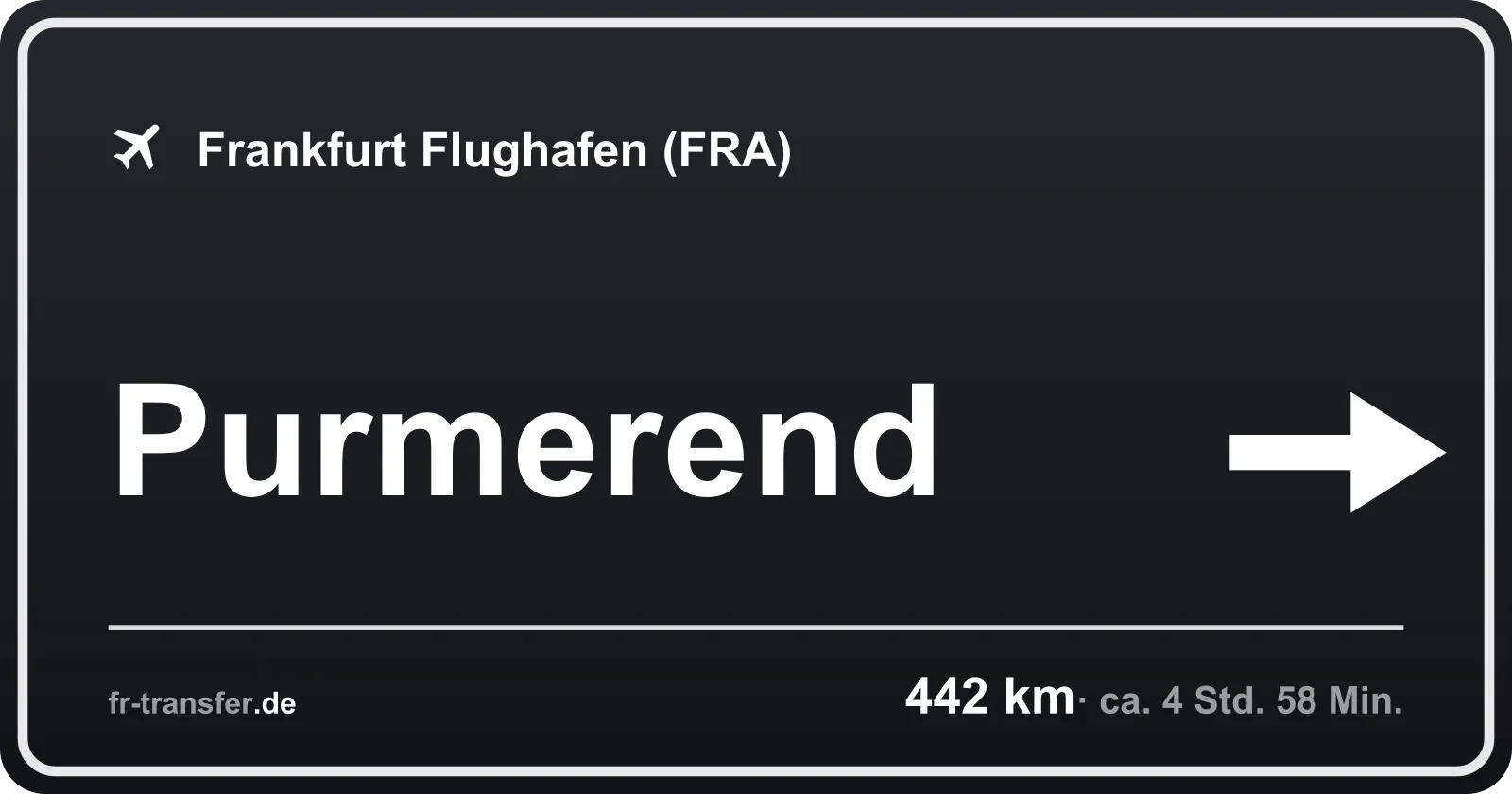 Streckenschild Purmerend – Flughafen Frankfurt