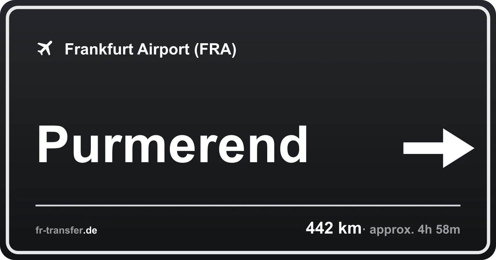 Route sign Purmerend – Frankfurt Airport